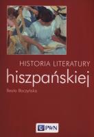 Historia literatury hiszpańskiej. Autor: Baczyńska Beata. SmakLiter.pl Okładka książki Historia literatury hiszpańskiej