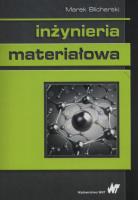 Inżynieria materiałowa. Autor: Blicharski Marek. SmakLiter.pl Okładka książki Inżynieria materiałowa