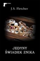Jedyny świadek znika. Autor: Fletcher Joseph Smith. SmakLiter.pl Okładka książki Jedyny świadek znika