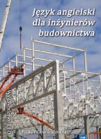 Język angielski dla inżynierów budownictwa. Autor: Lewandowski Paweł. SmakLiter.pl Okładka książki Język angielski dla inżynierów budownictwa