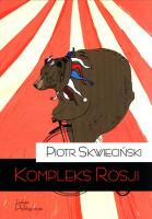 Kompleks Rosji. Autor: Skwieciński Piotr. SmakLiter.pl Okładka książki Kompleks Rosji