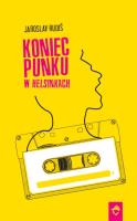 Koniec punku w Helsinkach. Autor: Rudis Jaroslav. SmakLiter.pl Okładka książki Koniec punku w Helsinkach