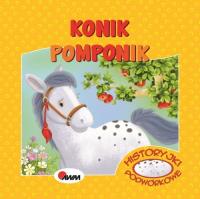 Konik Pomponik historyjski podwórkowe. Autor: Joanna Wiśniewska (red.). SmakLiter.pl Okładka książki Konik Pomponik historyjski podwórkowe