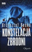 Konstelacja zbrodni. Autor: Krzysztof Beśka. SmakLiter.pl Okładka książki Konstelacja zbrodni