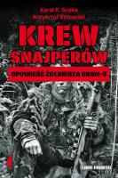 Krew snajperów.Opowieść żołnierza GROM-u. Autor: Karol K. Soyka, Kotowski Krzysztof. SmakLiter.pl Okładka książki Krew snajperów.Opowieść żołnierza GROM-u