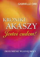 Kroniki Akaszy. Jesteś cudem. Autor: Gabrielle Morrissey. SmakLiter.pl Okładka książki Kroniki Akaszy. Jesteś cudem