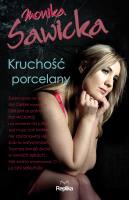 Kruchość porcelany. Autor: Sawicka Monika. SmakLiter.pl Okładka książki Kruchość porcelany