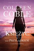 Księżyc nad przylądkiem Tom 2. Autor: Coble Colleen. SmakLiter.pl Okładka książki Księżyc nad przylądkiem Tom 2