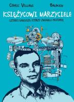 Księżycowi marzyciele. Autor: Villani Cedric. SmakLiter.pl Okładka książki Księżycowi marzyciele