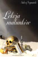 Lekcja malunków. Autor: Andrzej Szymański. SmakLiter.pl Okładka książki Lekcja malunków