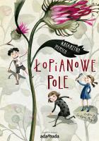 Łopianowe pole. Autor: Ryrych Katarzyna. SmakLiter.pl Okładka książki Łopianowe pole