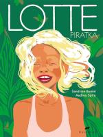 Lotte Piratka. Autor: Sandrine Bonini, Audrey Spiry. SmakLiter.pl Okładka książki Lotte Piratka