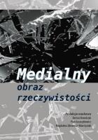 Okładka książki Medialny obraz rzeczywistości