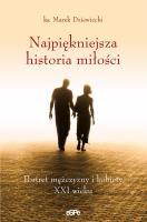 Najpiękniejsza historia miłości. Autor: Ks. Marek Dziewiecki. SmakLiter.pl Okładka książki Najpiękniejsza historia miłości