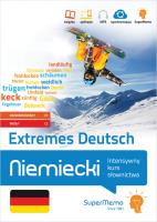 Niemiecki. Extremes Deutsch. Autor: PolEng sp. z o.o. (Sanders Christiane, Zbaraszewska Aleksandra, Antonik Marek), Wesołowska Marta. SmakLiter.pl Okładka książki Niemiecki. Extremes Deutsch