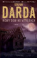 Nowy dom na wyrębach. Autor: Stefan Darda. SmakLiter.pl Okładka książki Nowy dom na wyrębach