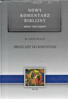 Nowy komentarz biblijny. T.VIII Drugi List do Kor.. Autor: ks. Antoni Paciorek. SmakLiter.pl Okładka książki Nowy komentarz biblijny. T.VIII Drugi List do Kor.