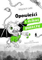Opowieści z dzikiej puszczy. Autor: Letki Wojciech. SmakLiter.pl Okładka książki Opowieści z dzikiej puszczy