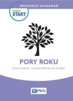 Pewny start Instrukcje zachowań Pory roku. Autor: Diana Aksamit, Ewelina Młynarczyk-Karabin. SmakLiter.pl Okładka książki Pewny start Instrukcje zachowań Pory roku