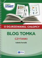 Pewny start O dojrzewaniu Chłopcy Blog Tomka Czytanki. Autor: Izabela Fornalik. SmakLiter.pl Okładka książki Pewny start O dojrzewaniu Chłopcy Blog Tomka Czytanki