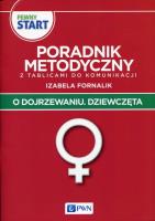 Pewny start O dojrzewaniu Dziewczęta Poradnik metodyczny z tablicami do komunikacji. Autor: Izabela Fornalik. SmakLiter.pl Okładka książki Pewny start O dojrzewaniu Dziewczęta Poradnik metodyczny z tablicami do komunikacji