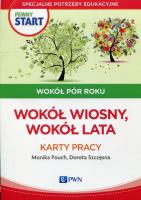 Pewny start Wokół pór roku Karty pracy Wokół wiosny wokół lata. Autor: Monika Pouch, Szczęsna Dorota. SmakLiter.pl Okładka książki Pewny start Wokół pór roku Karty pracy Wokół wiosny wokół lata