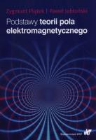 Podstawy teorii pola elektromagnetycznego. Autor: Piątek Zygmunt, Jabłoński Paweł. SmakLiter.pl Okładka książki Podstawy teorii pola elektromagnetycznego