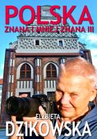 Polska znana i mniej znana III. Autor: Elżbieta Dzikowska     Izabela Staniszewski. SmakLiter.pl Okładka książki Polska znana i mniej znana III