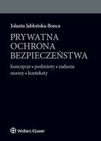 Prywatna ochrona bezpieczeństwa. Autor: Jabłońska-Bonca Jolanta. SmakLiter.pl Okładka książki Prywatna ochrona bezpieczeństwa