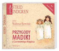 Przygody Madiki z Czerwcowego Wzgórza. Autor: Lindgren Astrid, Waldemar Barwiński. SmakLiter.pl Okładka książki Przygody Madiki z Czerwcowego Wzgórza