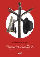 Przypadek Adolfa H.. Autor: Eric-Emmanuel Schmitt. SmakLiter.pl Okładka książki Przypadek Adolfa H.