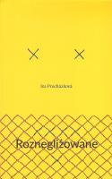 Roznegliżowane. Autor: Iva Prochazkova. SmakLiter.pl Okładka książki Roznegliżowane