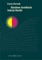 Siedem krótkich lekcji fizyki. Autor: Carlo Rovelli. SmakLiter.pl Okładka książki Siedem krótkich lekcji fizyki
