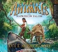 Spirit Animals Tom5 Naprzeciw falom - Audiobook. Autor: Tui T. Sutherland, Andrzej Hausner (czyt.). SmakLiter.pl Okładka książki Spirit Animals Tom5 Naprzeciw falom - Audiobook