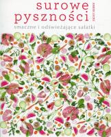 Surowe pyszności: smaczne i odświeżające sałatki. Autor: Amber Locke. SmakLiter.pl Okładka książki Surowe pyszności: smaczne i odświeżające sałatki