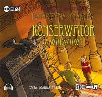 Tajemnice starego pałacu Konserwator z Warszawy - Audiobook. Autor: Katarzyna Majgier. SmakLiter.pl Okładka książki Tajemnice starego pałacu Konserwator z Warszawy - Audiobook