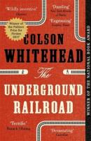 The Underground Railroad. Autor: Colson Whitehead. SmakLiter.pl Okładka książki The Underground Railroad