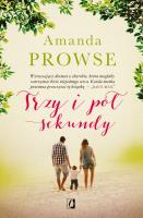 Trzy i pół sekundy. Autor: Prowse Amanda. SmakLiter.pl Okładka książki Trzy i pół sekundy