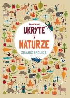 Ukryte w naturze. Znajdź i policz!. Autor: Agnese Baruzzi. SmakLiter.pl Okładka książki Ukryte w naturze. Znajdź i policz!