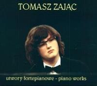 Utwory Fortepianowe. Piano Works. Tomasz Zając CD. Autor: Tomasz Zając. SmakLiter.pl Okładka książki Utwory Fortepianowe. Piano Works. Tomasz Zając CD