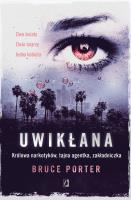 Uwikłana . Autor: Porter Bruce. SmakLiter.pl Okładka książki Uwikłana