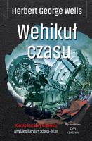 Wehikuł czasu. Autor: Herbert George Wells. SmakLiter.pl Okładka książki Wehikuł czasu