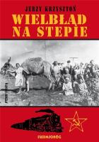 Wielbłąd na stepie. Autor: Jerzy Krzysztoń. SmakLiter.pl Okładka książki Wielbłąd na stepie