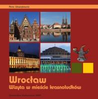 Wrocław. Wizyta w mieście krasnoludków. Autor: Wawrykowicz Anna. SmakLiter.pl Okładka książki Wrocław. Wizyta w mieście krasnoludków