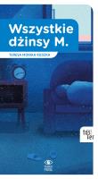 Wszystkie dżinsy M.. Autor: Rudzka Teresa Monika. SmakLiter.pl Okładka książki Wszystkie dżinsy M.
