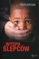 Wyspa Ślepców. Autor: Krysiak Piotr. SmakLiter.pl Okładka książki Wyspa Ślepców