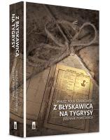 Z błyskawicą na tygrysy. Autor: Rola Szadkowski Janusz. SmakLiter.pl Okładka książki Z błyskawicą na tygrysy