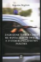 Zagrożenie terroryzmem we współczesnym świecie a system bezpieczeństwa państwa. Autor: Węgliński Bogusław. SmakLiter.pl Okładka książki Zagrożenie terroryzmem we współczesnym świecie a system bezpieczeństwa państwa