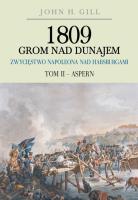 Okładka książki 1809 Grom nad Dunajem Zwycięstwa Napoleona nad Habsburgami Tom II Aspern