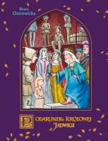 A to historia! Podarunek Królowej Jadwigi. Autor: Ostrowicka Beata. SmakLiter.pl Okładka książki A to historia! Podarunek Królowej Jadwigi